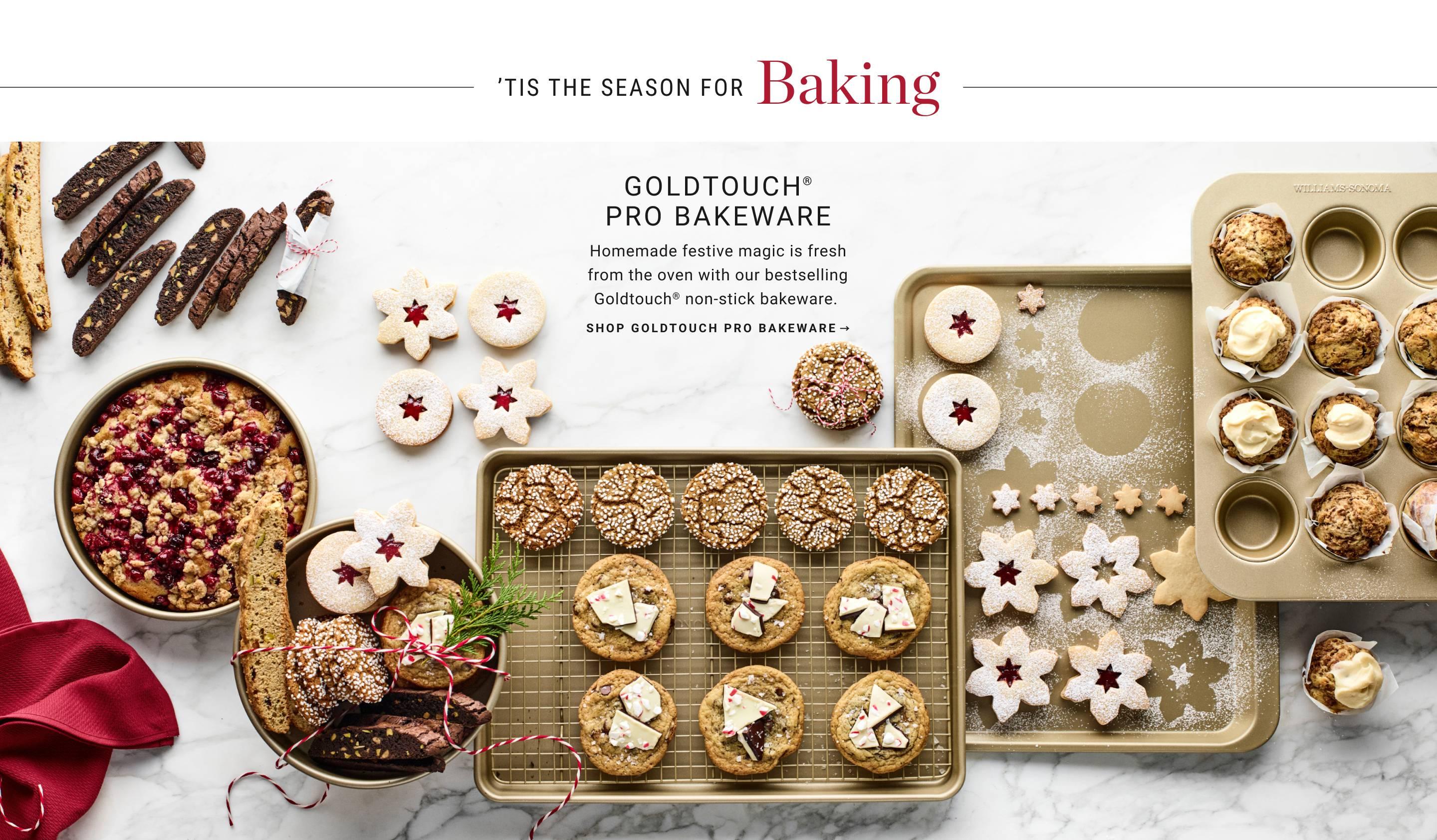 Goldtouch Pro Bakeware | Homemade festive magic is fresh from the oven with our bestselling Goldtouch non-stick bakeware.|Shop Goldtouch Pro Bakeware