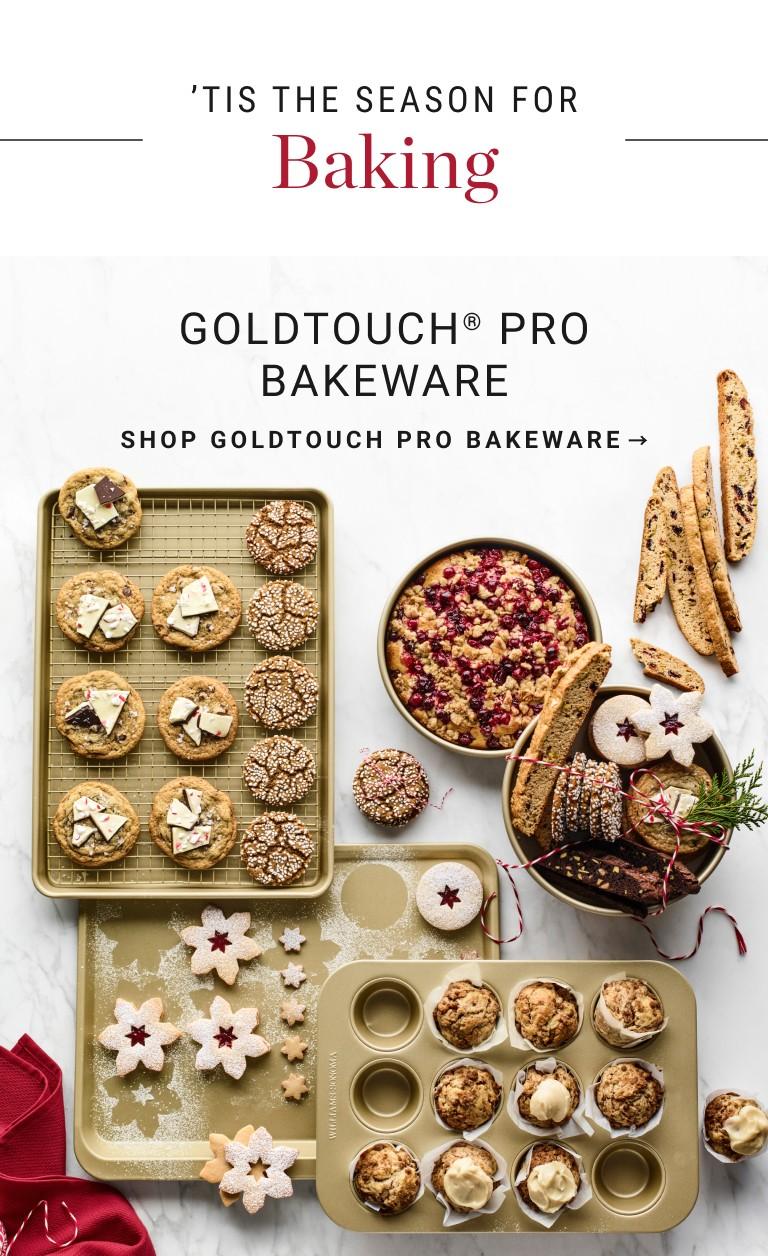 Goldtouch Pro Bakeware | Homemade festive magic is fresh from the oven with our bestselling Goldtouch non-stick bakeware.|Shop Goldtouch Pro Bakeware